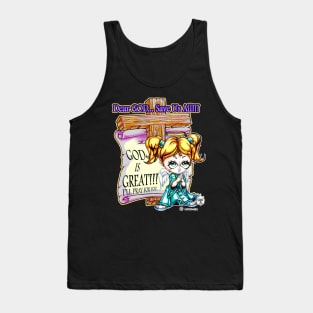 DEAR GOD SAVE US ALL - HEAVEN SENT ANGEL 6 Tank Top